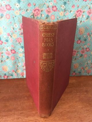 Antique Christmas Books By Charles Dickens,  A Christmas Carol Illustrated C1920