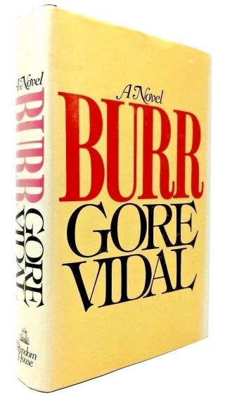 Burr By Gore Vidal Aaron Alexander Hamilton Broadway Musical Rare Hardcover Vg