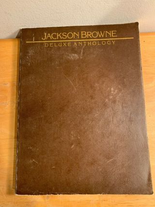 Jackson Browne - - Deluxe Anthology: Piano / Vocal / Guitar Chords 1976 Rare Book