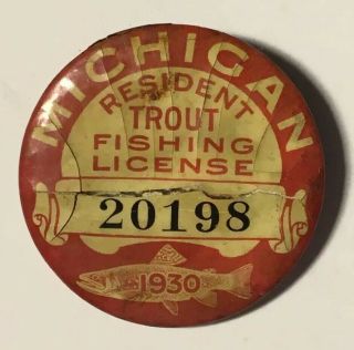 1930 Vintage Michigan Resident Trout Fishing License Badge Button 20198