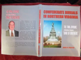 Confederate Burials In Northern Virginia: By David Frantum /signed/ Rare 2000