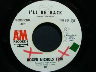 Roger Nichols Trio Rare Promo 45 / I 