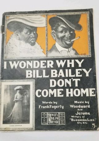 Rare 1902 " I Wonder Why Bill Bailey Don 