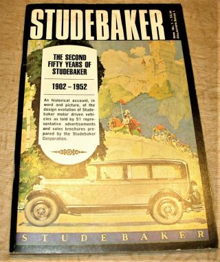STUDEBAKER History BOOK 1902 - 1952 Rare Out of Print 2nd Second Fifty 50 Years 2