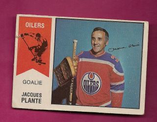 Rare 1974 - 75 Opc Wha 64 Oilers Jacques Plante Goalie Good Card (inv A5548)