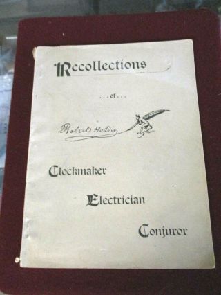 Rare Recollections Of Robert Houdin Clockmaker Electrician Conjurer Ca 1908