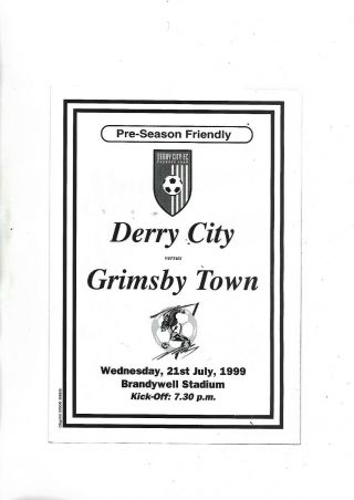 21/7/99 Rare Derry City V Grimsby Town