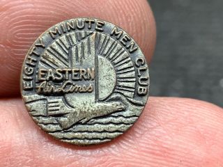 Eastern Airlines Vintage Very Rare Eighty Minute Men Club Service Award Pin.