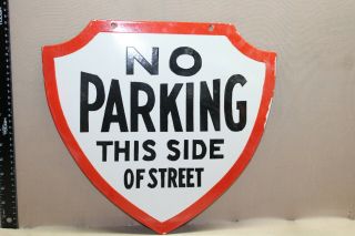 Rare No Parking This Side Of Street 2 - Sided Porcelain Metal Sign Gas Oil Service