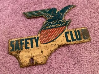 RARE Vintage Republic Safety Club Metal License Plate Topper Tag 2