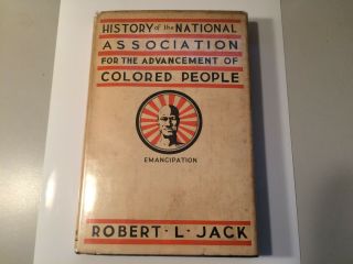 Rare Book The History Of The Naacp In Dw 1943 Solid Book And Dw Scarce 1st