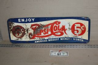 Rare 1940s Enjoy Pepsi Cola Embossed Metal Sign 5 Cent Nickle Worth Soda Pop