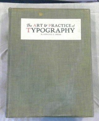 The Art And Practice Of Typography - Edmund G.  Gress - 1917 - Rare Hardcover