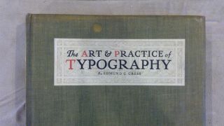 The Art and Practice Of Typography - Edmund G.  Gress - 1917 - RARE Hardcover 2
