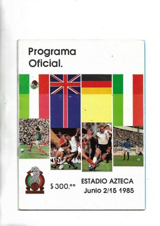 June 1985 Rare Azteca Cup Prog Mexico England Italy Germany