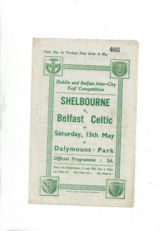 15/5/1943 Dublin/belfast Cup Rare Shelbourne V Belfast Celtic