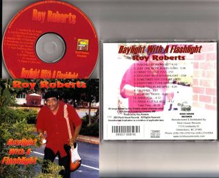 Roy Roberts - Daylight With A Flashlight Cd (2003 Rare Hand Signed) Blues