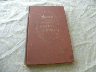 Rare Edition 1957 Singer Machine Sewing Textbook 15 99 221 222 201 301 401 403