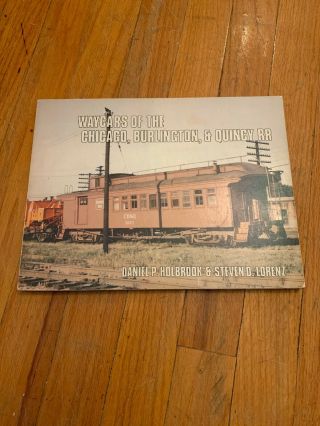 Waycars Of The Chicago Burlington & Quincy Very Rare Out Of Print