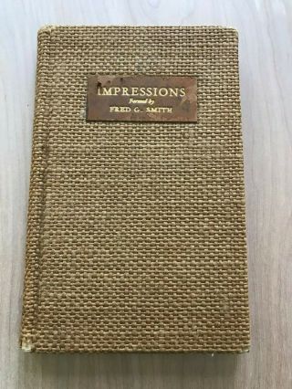 Impressions Formed By Fred G.  Smith - 1925 Rare Numbered Antique Book Yellowstone