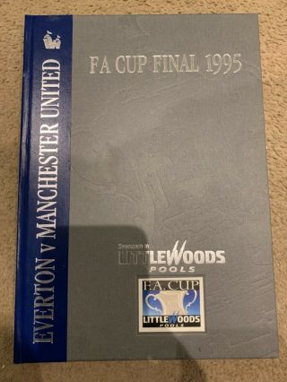 Rare Hardback Football Programme,  Fa Cup Final 1995 Everton V Man Utd