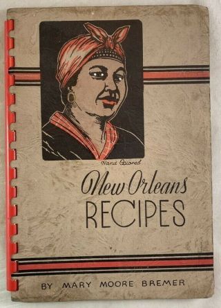 1944 Antique Black Americana Cookbook Orleans Recipes Mary Moore Bremer