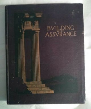 Building With Assurance Rare Frist Edition 1921 Great Vintage Book