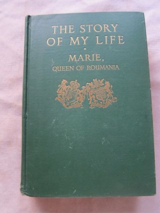 Old Rare Book The Story Of My Life Marie Queen Of Roumania 1934 1st Ed.  Gc