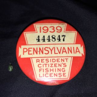 Vintage 1939 Pennsylvania Resident Fishing License Button