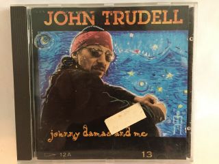 John Trudell Johnny Damas And Me - Cd Disc,  Jewel Case,  Artwork Oop Rare