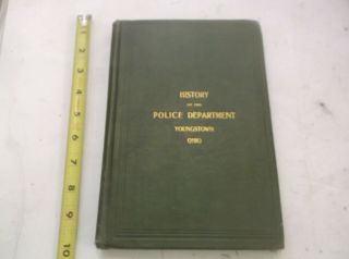 Rare 1900s History Of Police Youngstown Ohio Book Ypd Cop History Police Dept