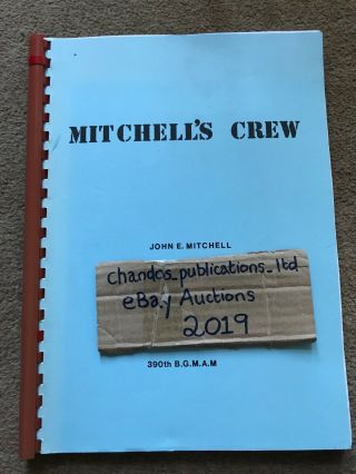 Mitchell’s Crew: History Of 8th Air Force B - 17 Air Crew - Rare 390th Bg Memoir