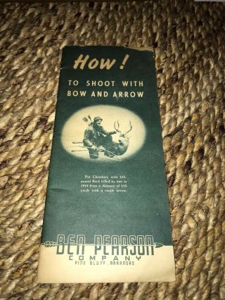 Vintage 1946 Archery Ben Pearson How To Shoot With A Bow And Arrow Book Rare