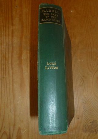 Antique 1887 Book 1st Lord Lytton " Harold The Last Of The Saxon Kings ".  Hardrada.