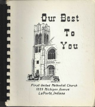 Laporte In 1979 Vintage First Methodist Church Rare Cook Book Our Best To You