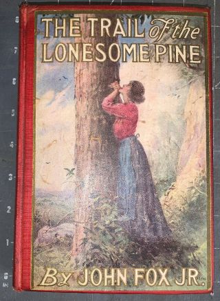 The Trail Of The Lonesome Pine By John Fox Jr Antique Hc Book Grosset 1908 Gd,