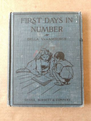 Antique 1910 First Days In Number By Della Vanamburgh Children 