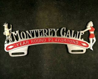 Vintage Monterey Calif.  License Plate Tag Topper Rare Old Advertising Sign 1950s