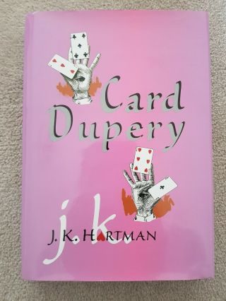 Card Dupery - J K Hartman (hardback) - Rare Oop