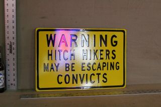 Rare Warning Hitch Hikers Convicts Porcelain Metal Street Sign Gas Police Jail