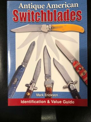 Antique American Switchblades By Mark B.  Erickson (2004,  Paperback)