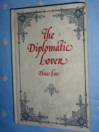 Rare - The Diplomatic Lover - Elsie Lee - Hardcover 1st Edition - Erotica