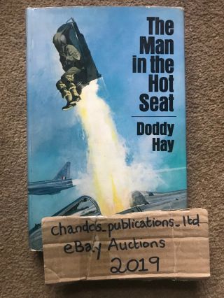The Man In The Hot Seat - Doddy Hay - Martin Baker Test Pilot - Rare Oop Title