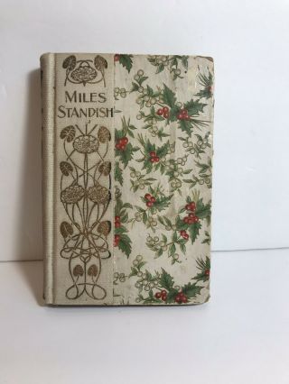 Decorated Antique Book Courtship Of Miles Standish Longfellow 1901 Wb Conkey