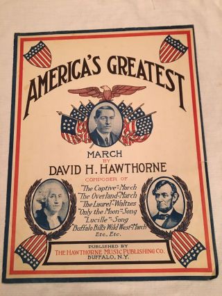 America’s Greatest March 1918 Antique Sheet Music - Composer David H.  Hawthorne