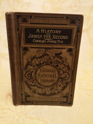 Antique Book A History Of The Early Part Of The Reign Of James The Second - 1888
