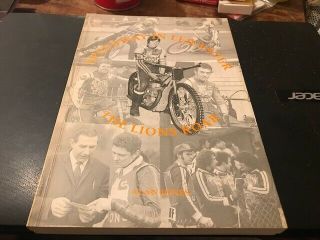 Leicester Lions - - - Speedway In Leicester - - - The Lions Roar - - - - Rare Book