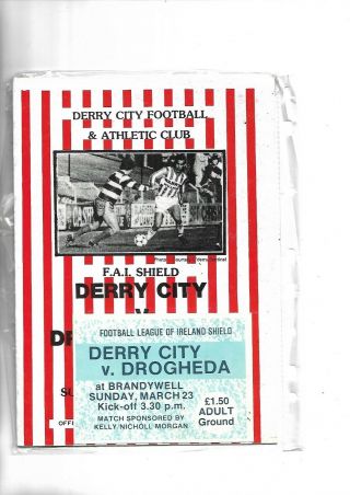 23/3/86 First Season Derry In Loi Shield V Drogheda With Rare Ticket
