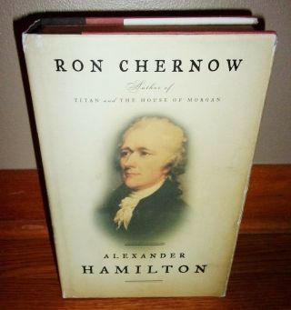 Alexander Hamilton - Founding Father Biography - Ron Chernow - Ex Rare 1st Hc W/dj