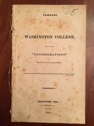 Rare 1825 Remarks On Washington College,  Hartford,  Connecticut,  Yale,  Trinity Ct